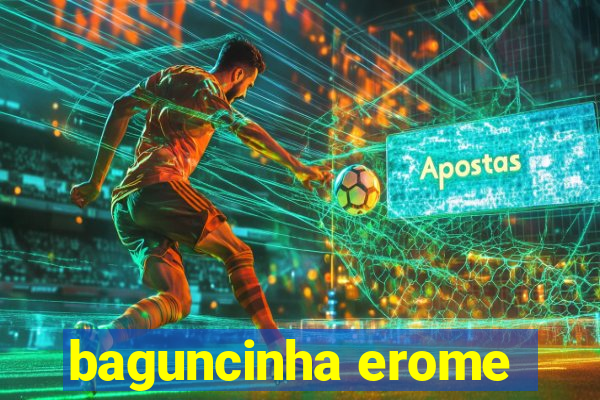 baguncinha erome